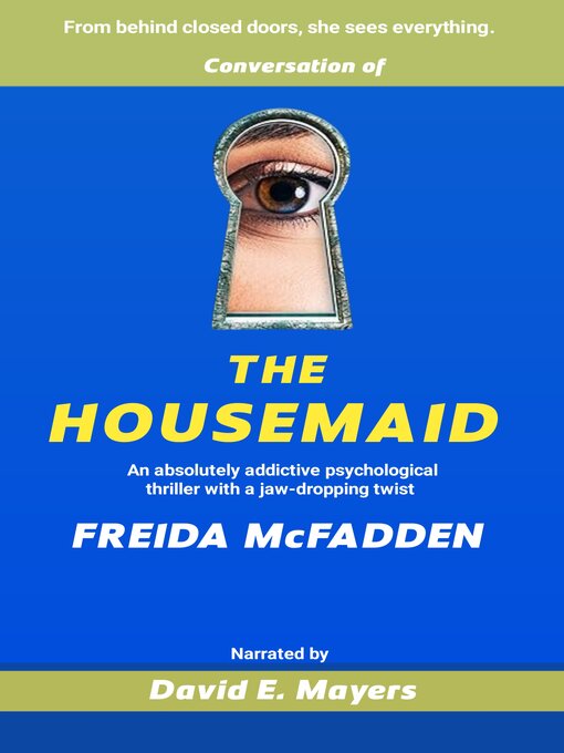 Title details for THE HOUSEMAID by FREIDA McFADDEN by DAVID E. MAYERS - Available